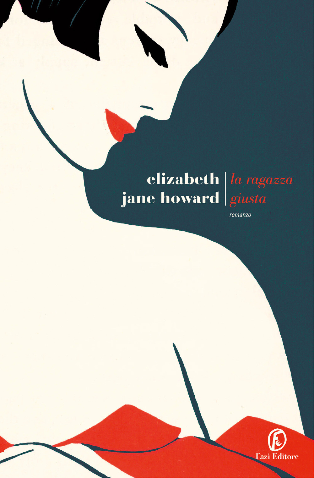 Libri Howard Elizabeth Jane - La Ragazza Giusta