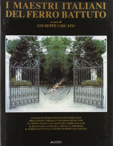 9788881252169 I maestri italiani del ferro battuto - G. Ciscato