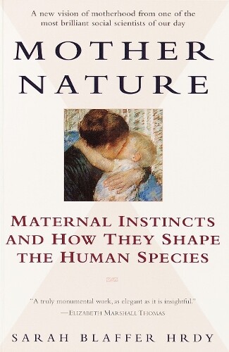 Sarah Hrdy Mother Nature (Tascabile)