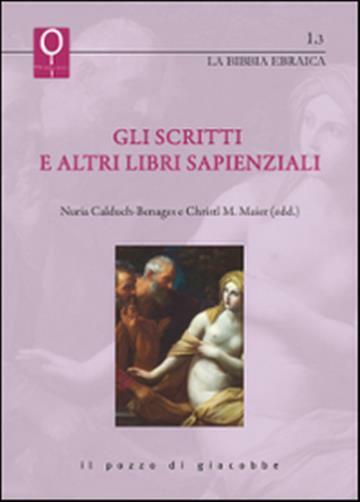 Gli scritti e altri libri sapienziali - Maier Christl M., Calduch Benages Nuria