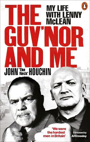 Lee Wortley Anthony Thomas John ‘The Neck’ Houchi The Guv'nor and M (Tascabile)
