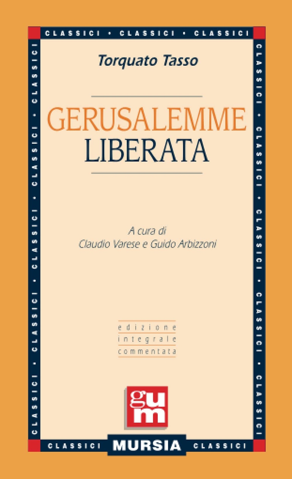 9788842519348 Gerusalemme liberata: Edizione integrale commentata - T. Tasso