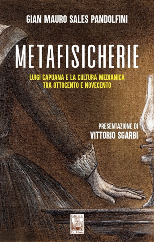 METAFISICHERIE. LUIGI CAPUANA E LA CULTURA MEDIANICA TRA OTTOCENTO E N PANDOLFIN