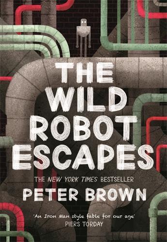 Peter Brown The Wild Robot Escapes (The Wild Robot 2) (Tascabile)