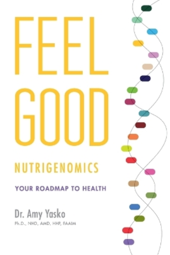 Yasko Feel Good Nutrigenomics (Tascabile)