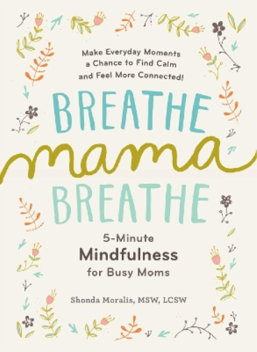 Shonda Moralis Breathe, Mama, Breathe (Tascabile)