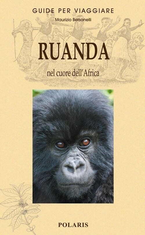 RUANDA. NEL CUORE DELL'AFRICA BERSANELLI MAURIZIO