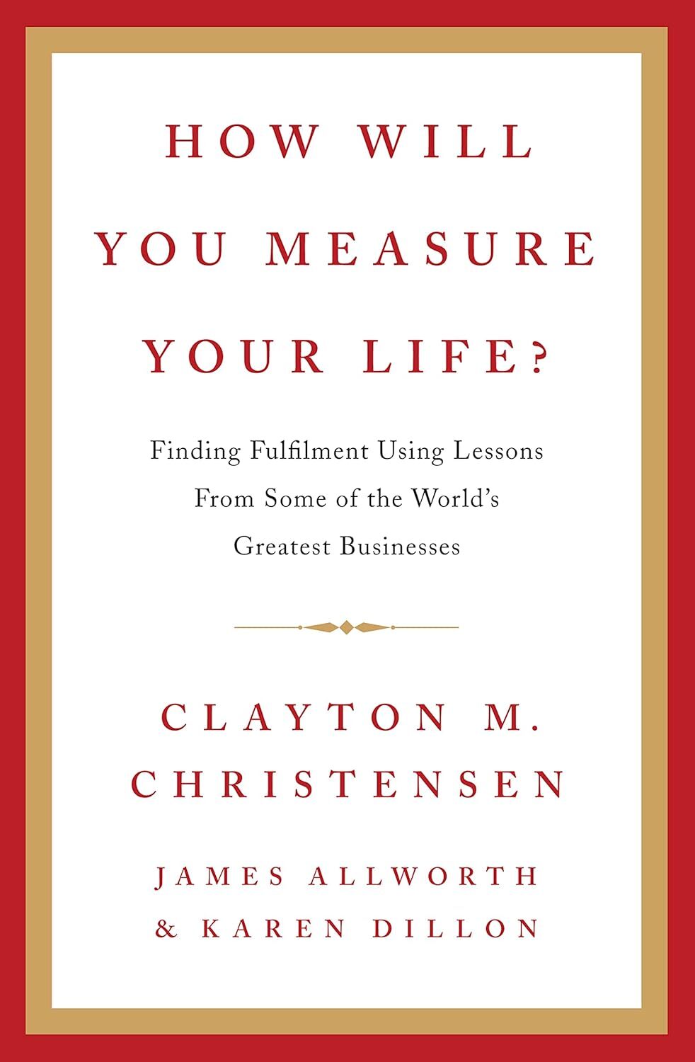 9780007449156 How Will You Measure Your Life? - Clayton Christensen,James Allwor