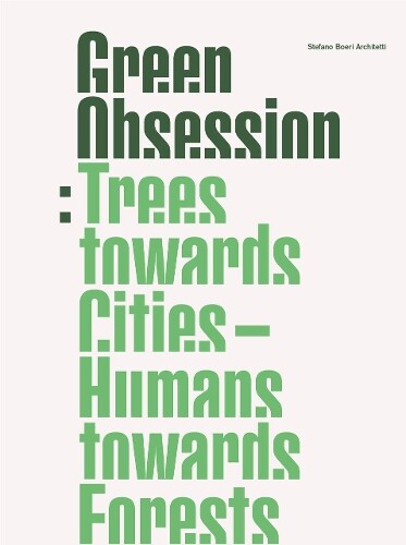 Stefano Boeri Green Obsession (Copertina rigida)