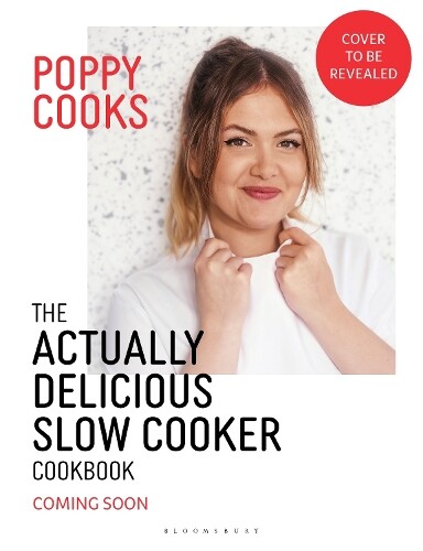 Poppy O'Toole Poppy Cooks: The Actually  (Copertina rigida) (PRESALE 12/09/2024)