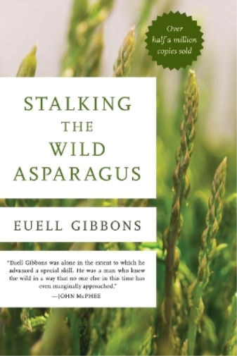 Euell Gibbons Stalking The Wild Asparagus (Tascabile)