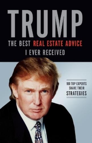 Donald J. Trump Trump: The Best Real Estate Advice I Ever Received (Tascabile)