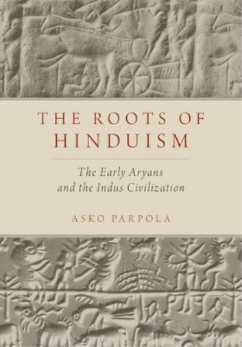 Asko Parpola The Roots of Hinduism (Tascabile)