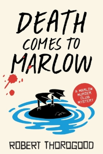 Robert Thorogood Death Comes to Marlow (Tascabile) Marlow Murder Club