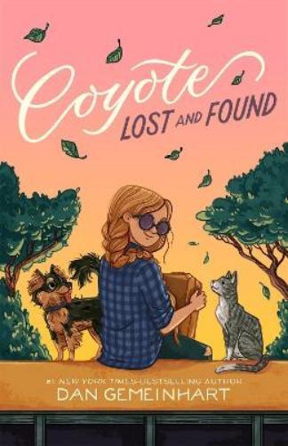 Dan Gemeinhart Coyote Lost and Found (Copertina rigida)