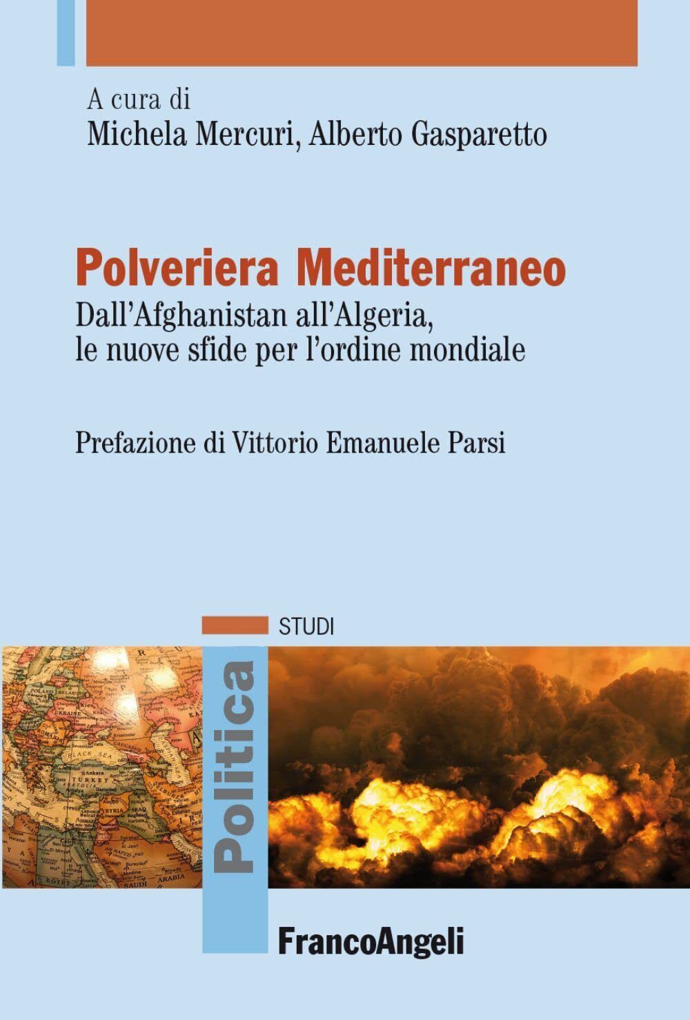 9788835147596 Polveriera Mediterraneo. Dall'Afghanistan all'Alge...dine mondiale