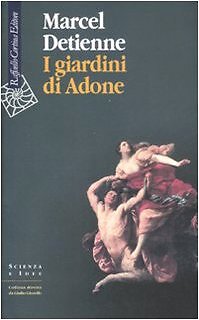 9788860302298 I giardini di Adone. La mitologia dei profumi e de...omi in Grecia