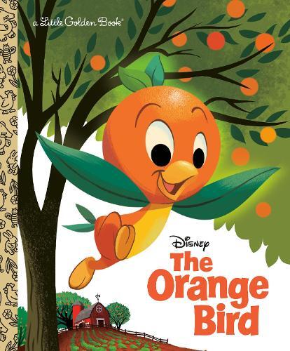 Jason Grandt The Orange Bird (Disney Classic) (Copertina rigida)
