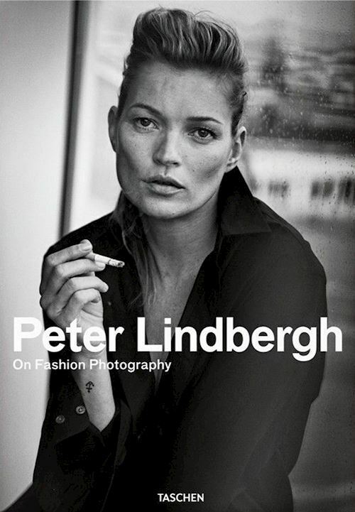 PETER LINDBERGH. ON FASHION PHOTOGRAPHY  - TASCHEN