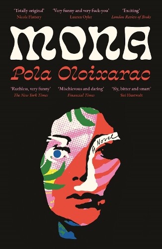Pola Oloixarac Mona (Tascabile)