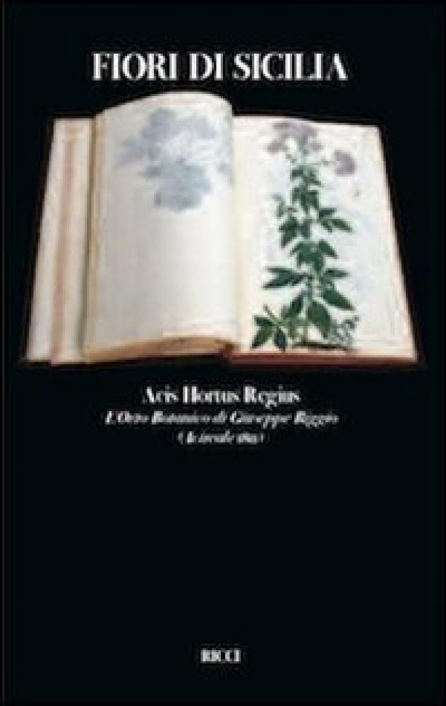 Fiori di Sicilia. Acis hotus regius l'erbario di Giuseppe Riggio - NUOVO