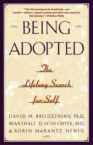 Robin Marantz Henig David M. Brodzinsky Marshall D. Sc Being Adopted (Tascabile)