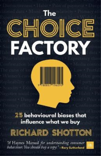 Richard Shotton The Choice Factory (Tascabile)