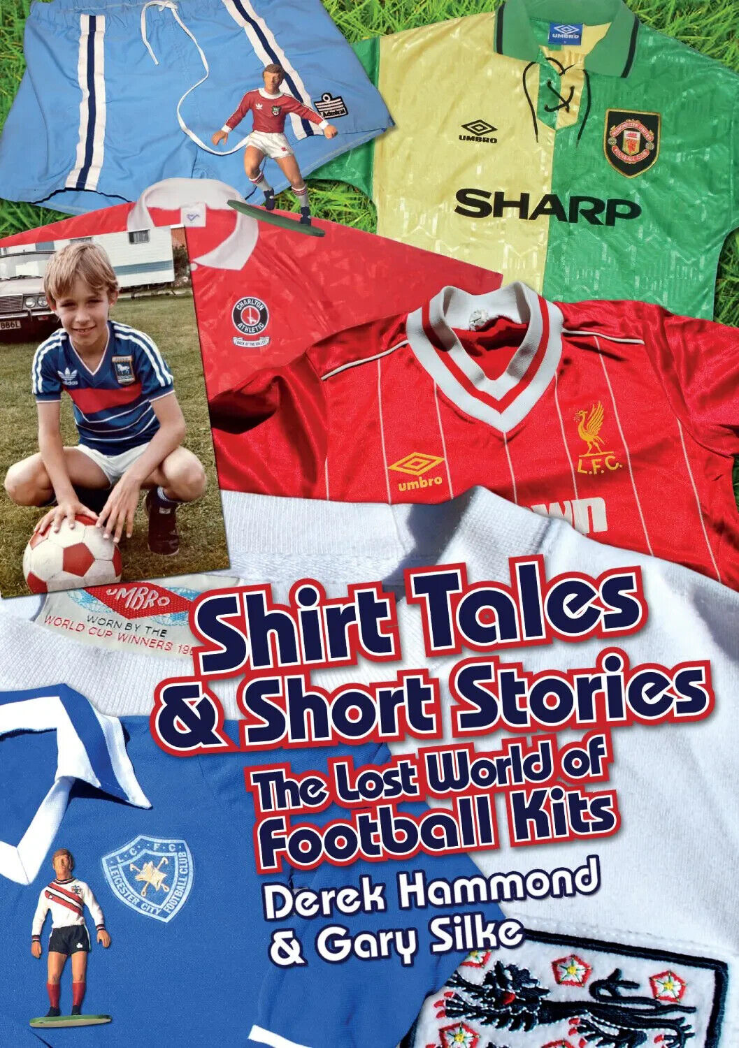 Camicia Tales & Corto Storie - The Lost World Of Calcio Kits - 1960s Alla 1990s