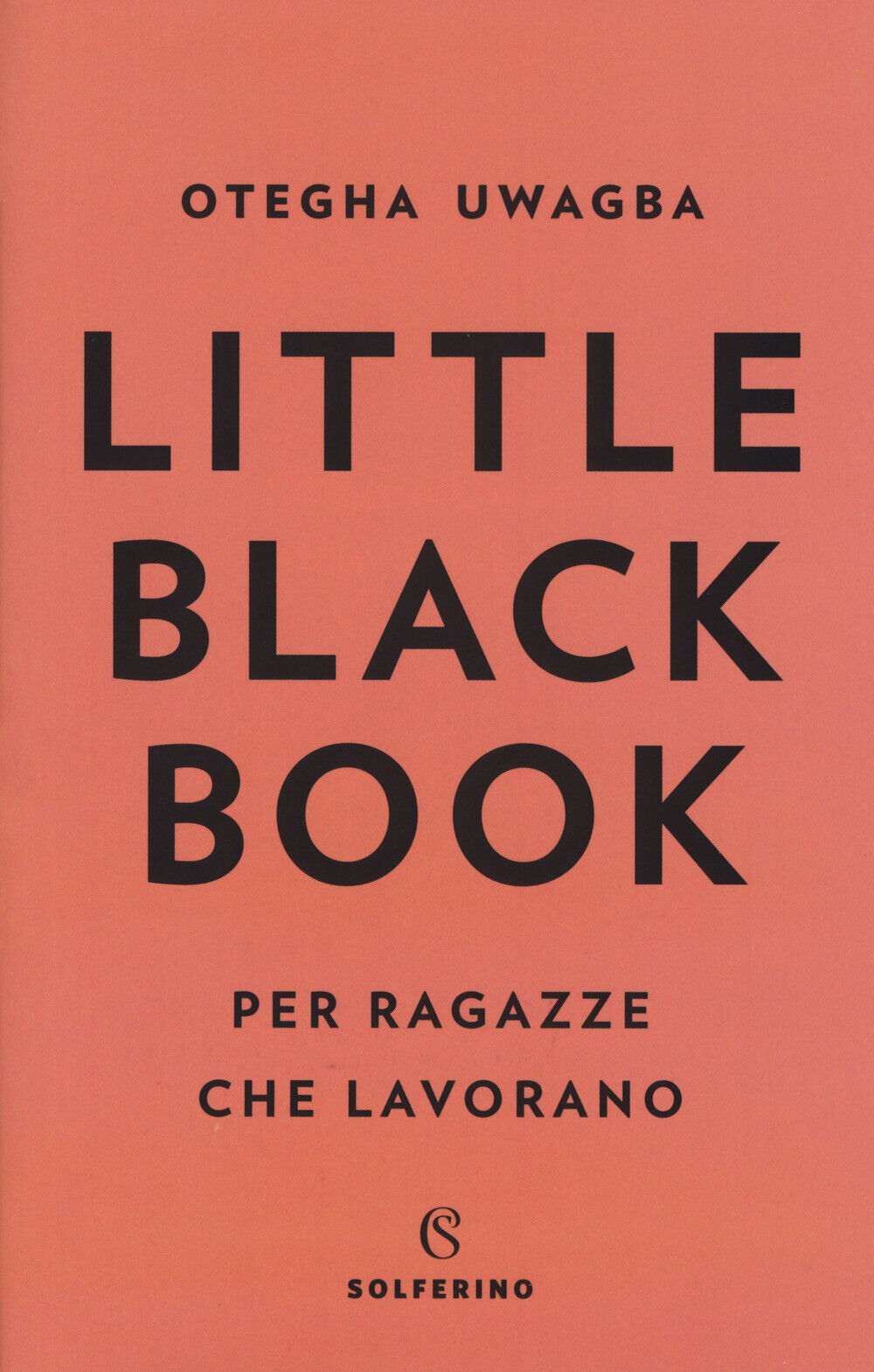 Little black book per ragazze che lavorano - Uwagba Otegha
