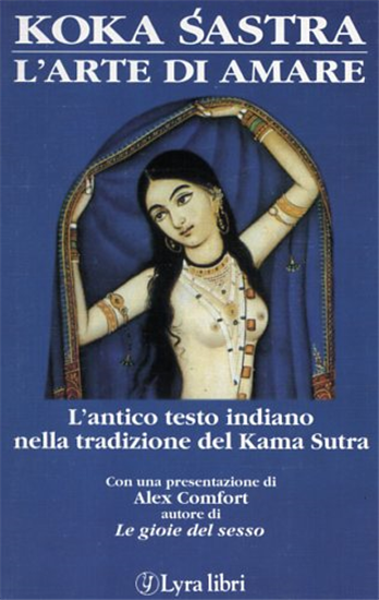 - Koka Sastra. L'Arte di amare. L'antico testo indiano nella tradizione del Kam