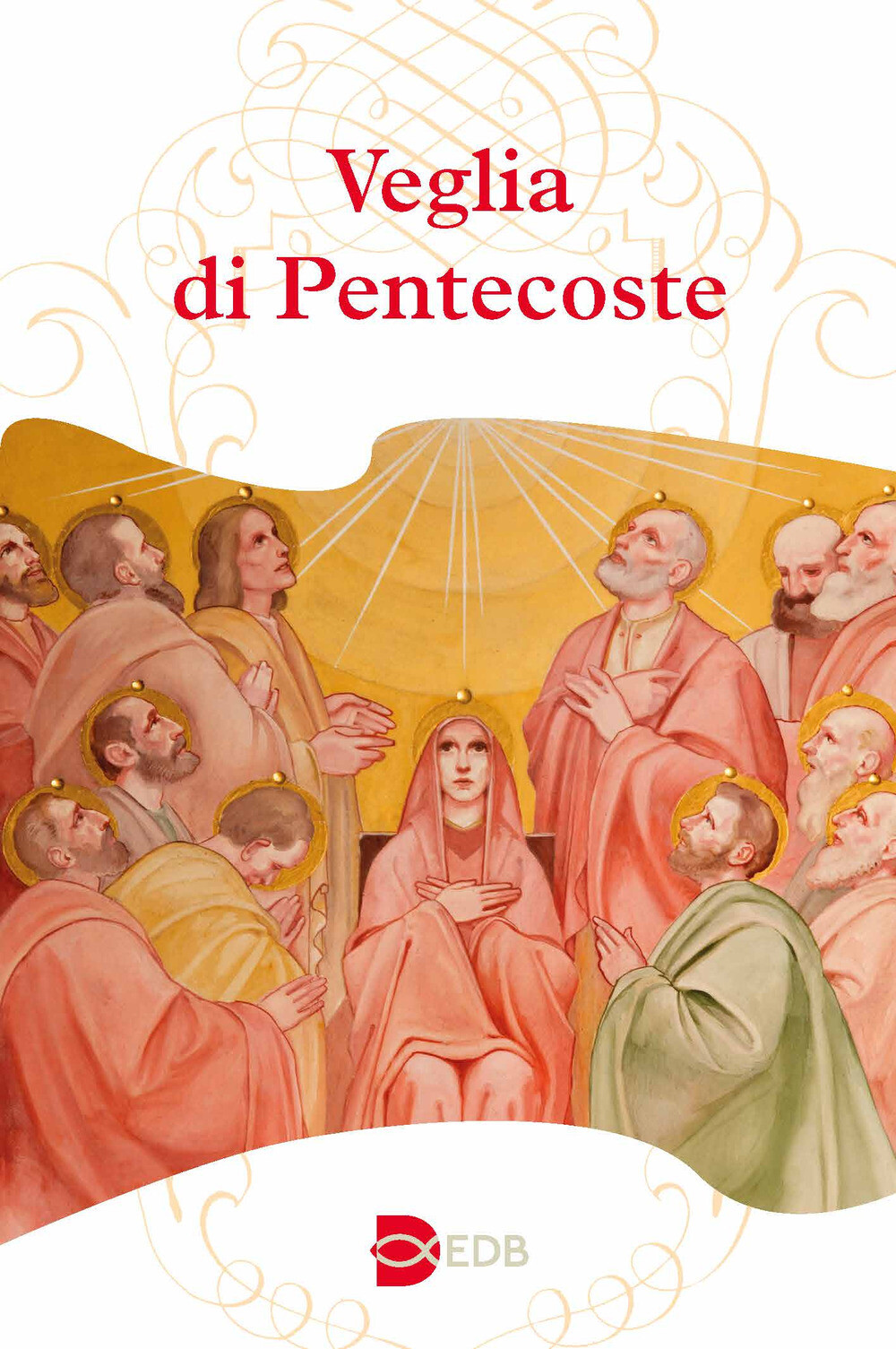 Veglia di Pentecoste - AA.VV.