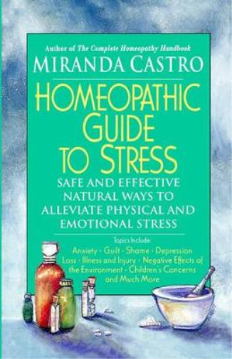 Miranda Castro Homeopathic Guide to Stress (Tascabile)
