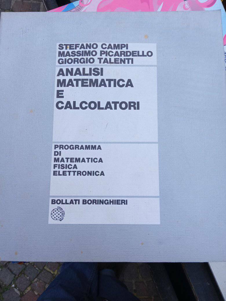 Analisi matematica e calcolatori Programma di matematica fisica elettronica