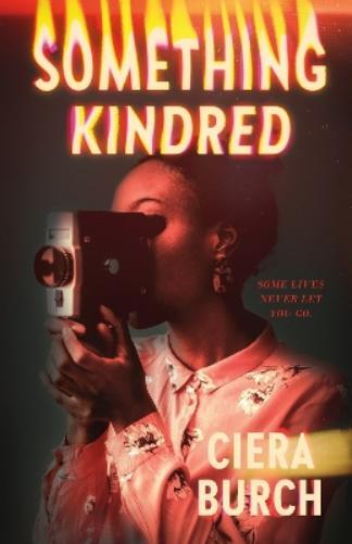 Ciera Burch Something Kindred (Copertina rigida)