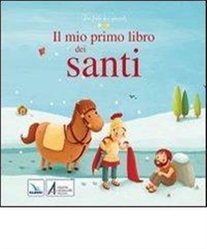 Il mio primo libro dei santi - Amiot Karine-Marie