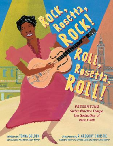 Tonya Bolden Rock, Rosetta, Rock! Roll, Rosetta, Roll! (Copertina rigida)