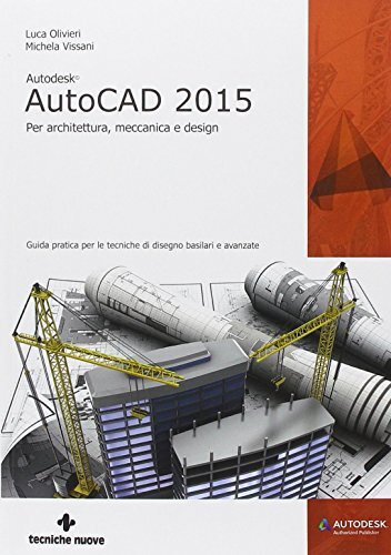 9788848129497 Autodesk AutoCad 2015. Per architettura, meccanica e design - Luca
