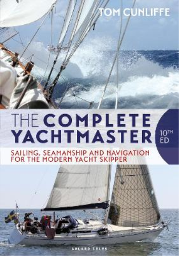 Tom Cunliffe The Complete Yachtmaster (Copertina rigida)