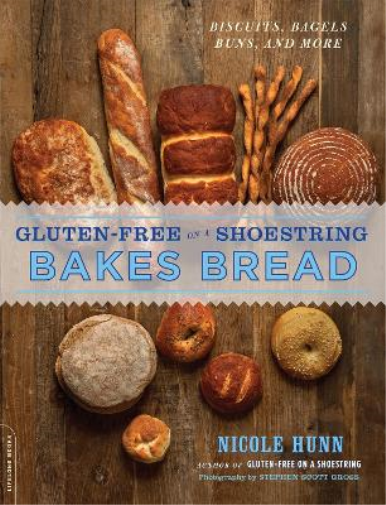Nicole Hunn Gluten-Free on a Shoestring Bakes Bread (Tascabile)