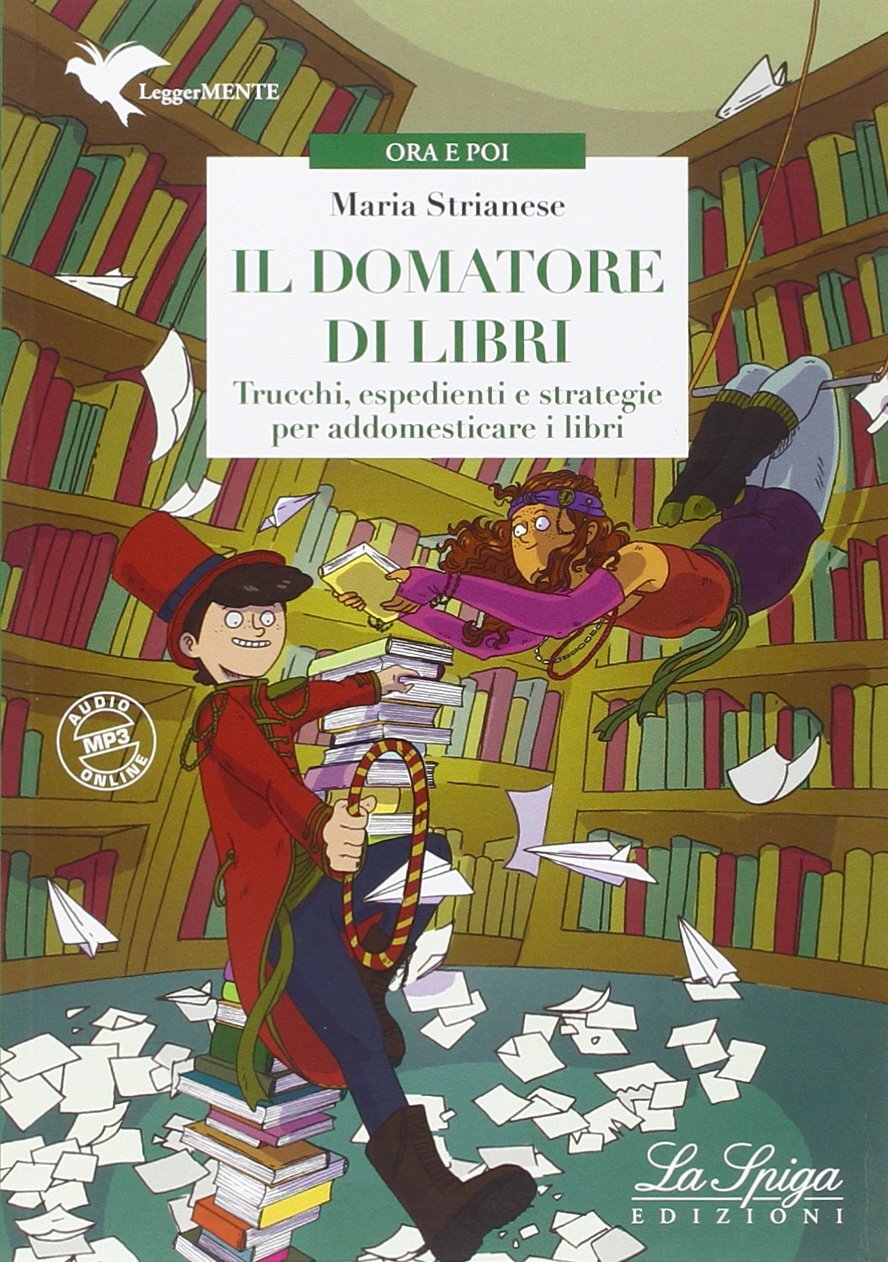 9788846833662 Il domatore di libri: Trucchi, espedienti e strate...icare i libri