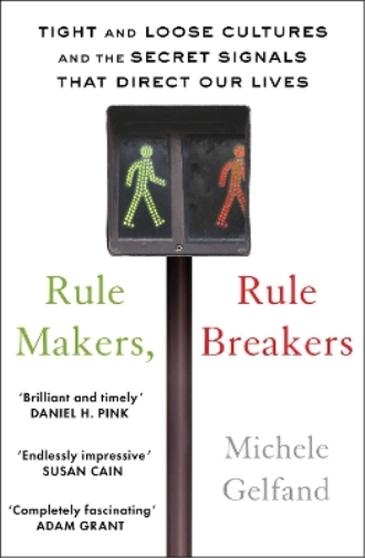 Michele J. Gelfand Rule Makers, Rule Breakers (Tascabile)