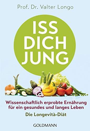 Prof. Dr. Valte Iss dich jung: Wissenschaftlich erprobte Ernährung f (Tascabile)