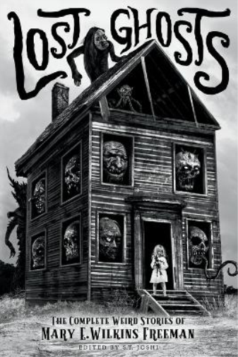 Mary E Wilkins Freeman Lost Ghosts (Tascabile) Classics of Gothic Horror