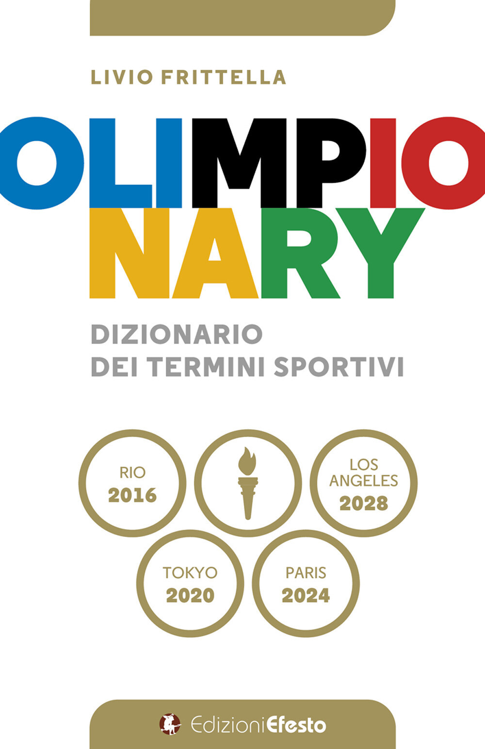 Libri Livio Frittella - Olimpionary. Dizionario Dei Termini Sportivi