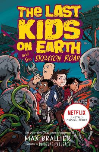 Max Brallier Last Kids on Earth and the Skeleton Road (Tascabile)