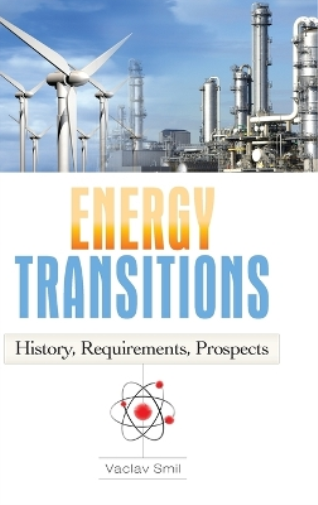Vaclav Smil Energy Transitions (Copertina rigida)