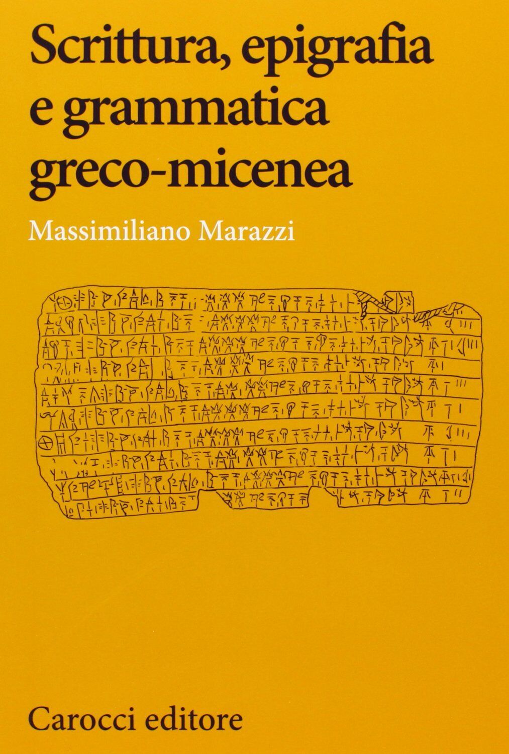 9788843068166 Scrittura, epigrafia e grammatica greco-micenea - Massimiliano Mar
