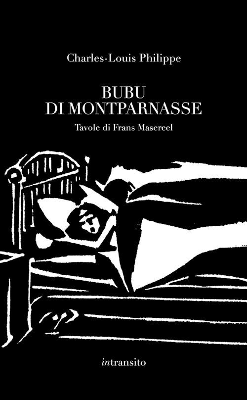 BUBU DI MONTPARNASSE. EDIZ. ILLUSTRATA  - PHILIPPE CHARLES-LOUIS, FICARRA A.
