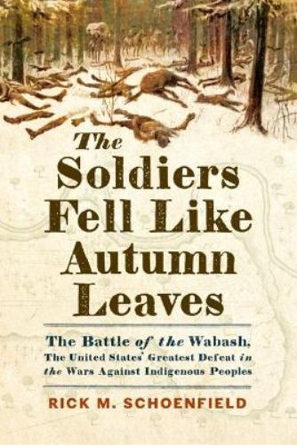 Rick M Schoenfield The Soldiers Fell Like Autumn Leaves (Copertina rigida)