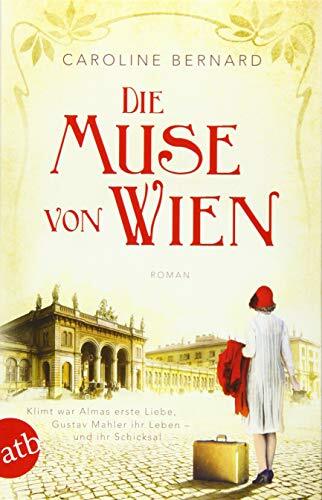 Caroline Bernar Die Muse von Wien: Roman (Mutige Frauen zwischen Kun (Tascabile)